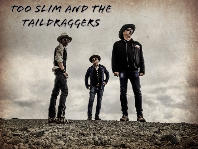 April 15th Too Slim The Taildraggers Boise Blues Society